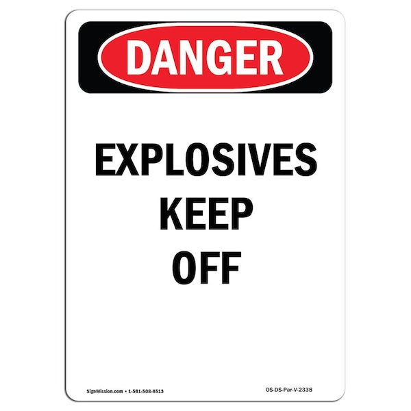 Safety Sign, OSHA Danger, 5" Height, Explosives Keep Off, Portrait, 10PK